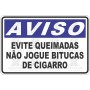 Evite queimadas.Não jogue bitucas de cigarro. 